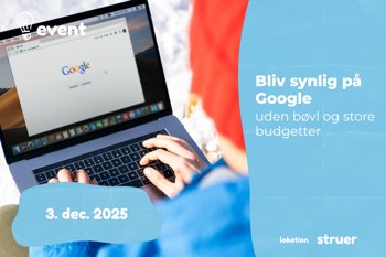 Bliv synlig på Google – uden bøvl og store budgetter